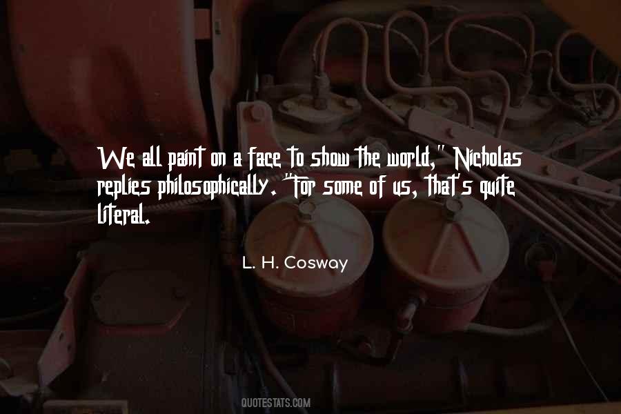 Quotes About Cosway #205388