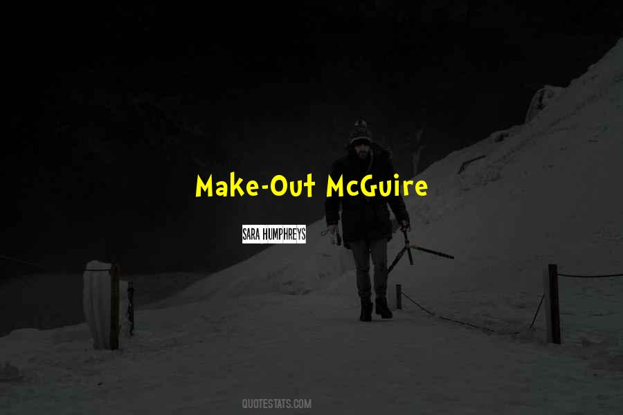 Mcguire Quotes #1165376