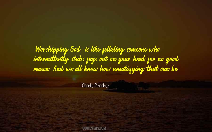 Quotes About Unsatisfying #1341992