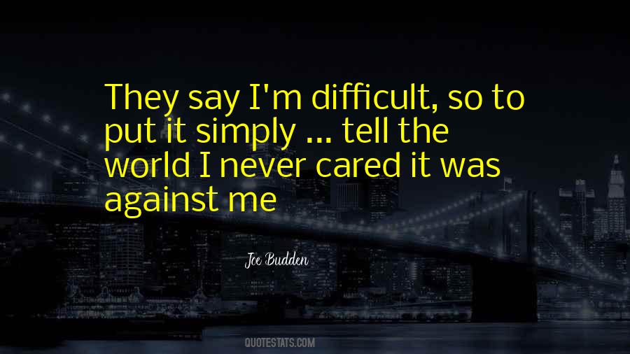 Me Against World Quotes #690445