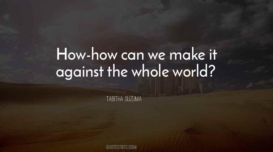 Me And You Against The World Love Quotes #872551