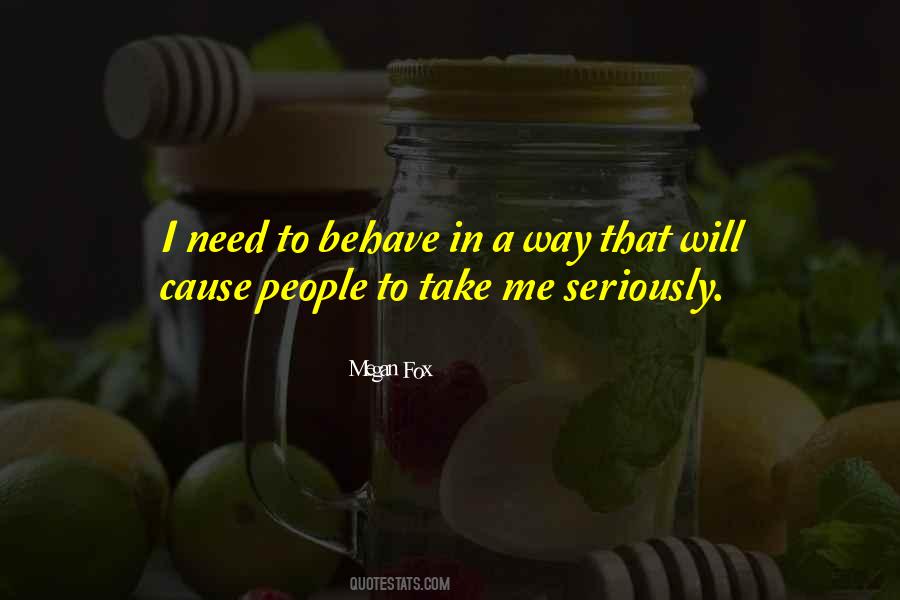 Me Behave Quotes #705248