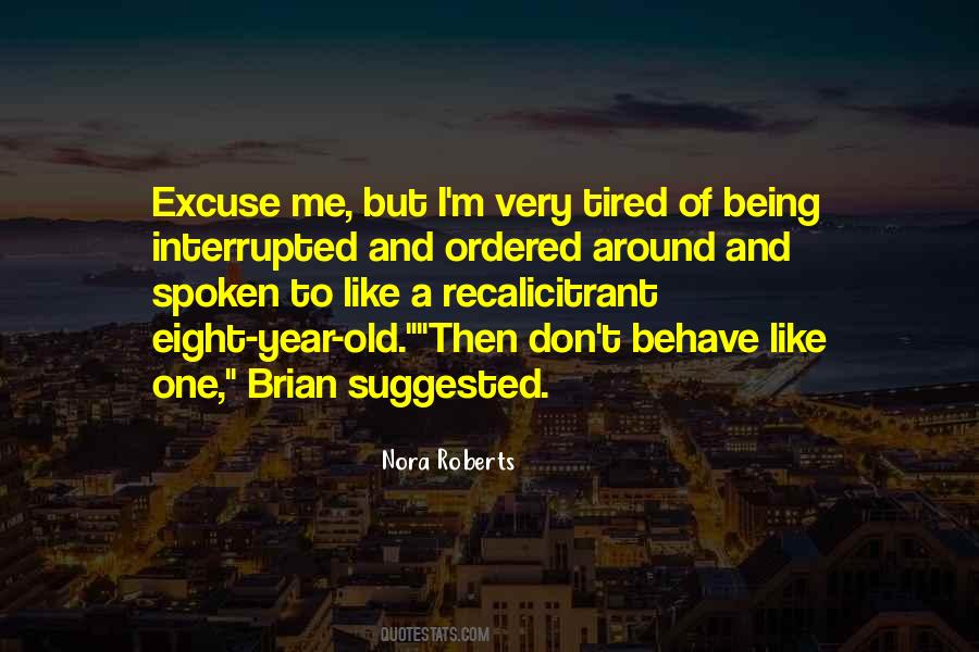 Me Behave Quotes #902830