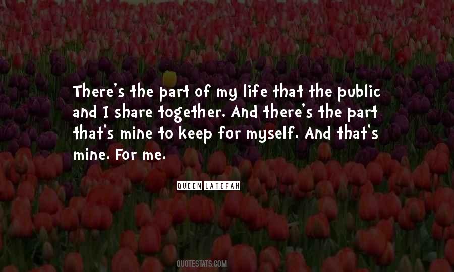 Me Mine Myself Quotes #155167