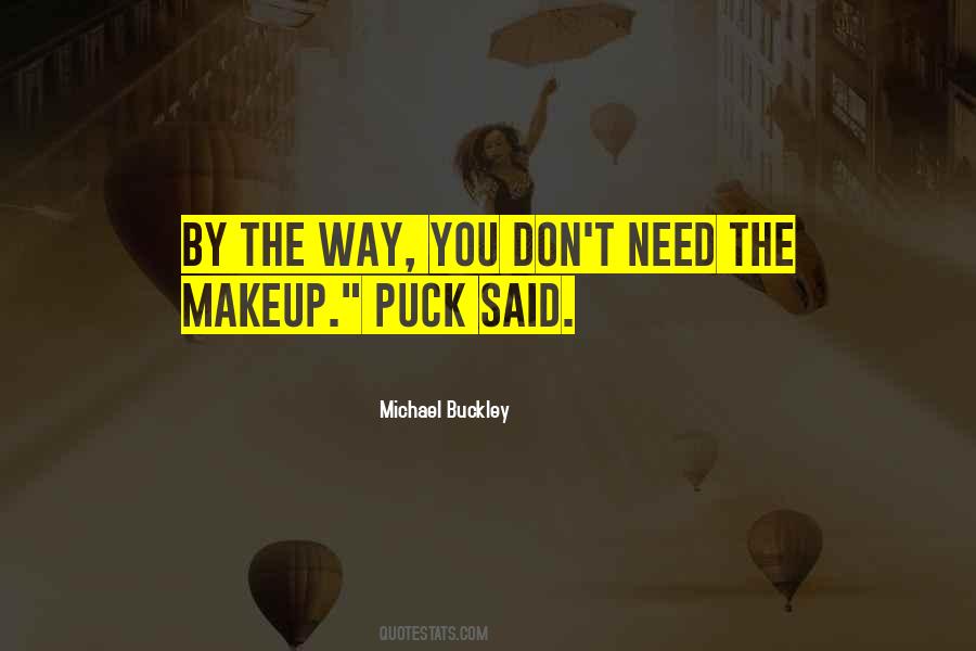 Me Without Makeup Quotes #23598