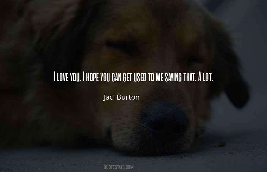 Me You Love Quotes #14884
