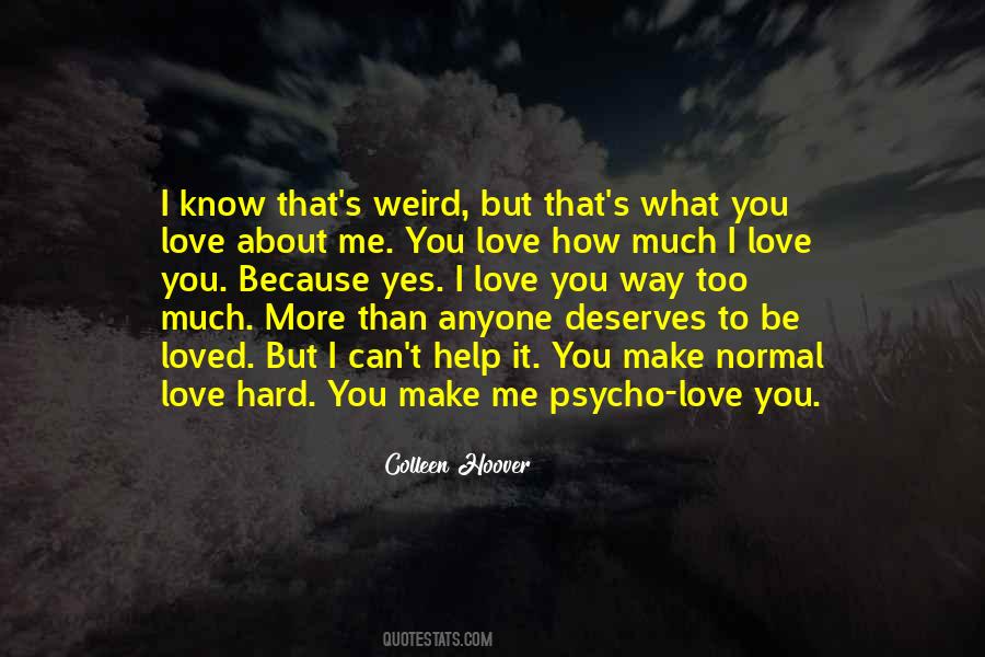 Me You Love Quotes #1651981