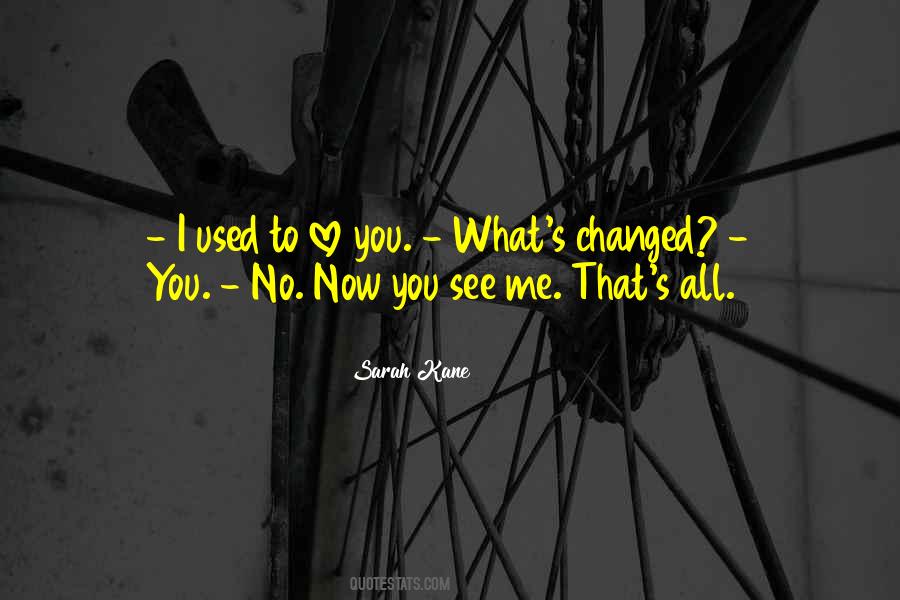 Me You Love Quotes #3947