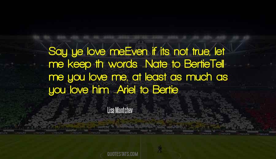 Me You Love Quotes #593913