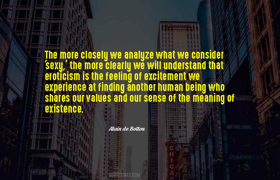 Meaning Of Human Existence Quotes #1187737