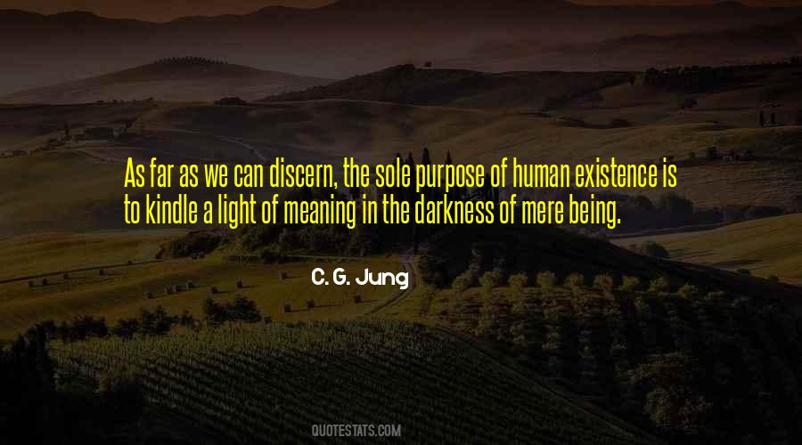 Meaning Of Human Existence Quotes #287777