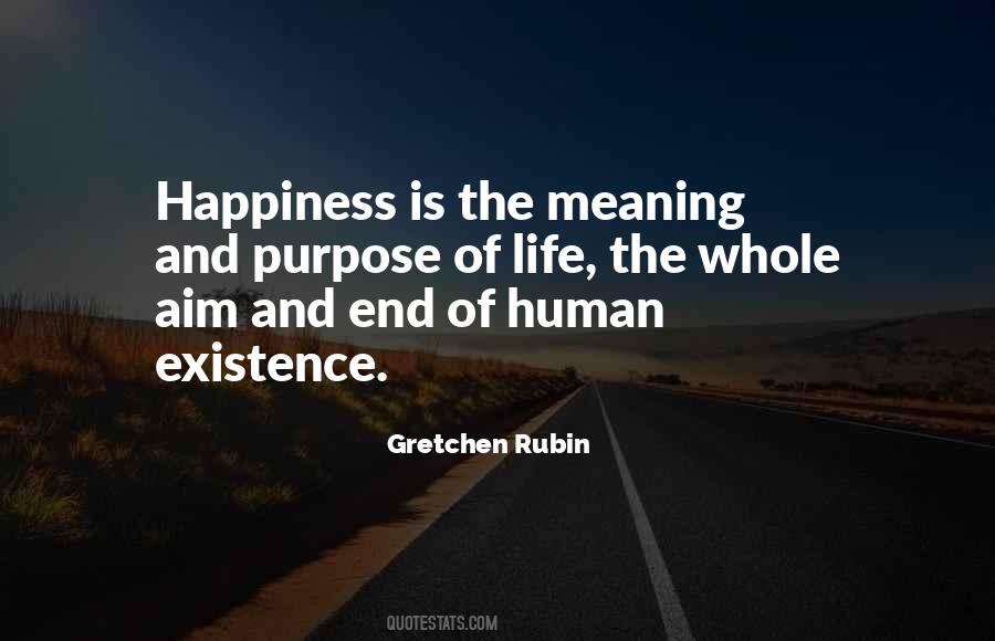 Meaning Of Human Existence Quotes #394896