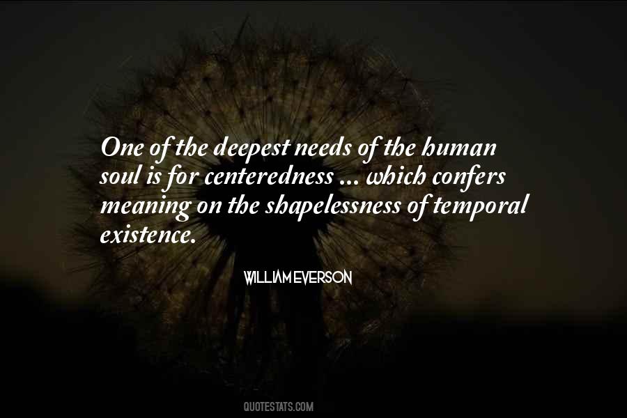 Meaning Of Human Existence Quotes #639994
