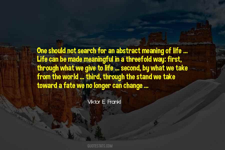 Meaning Of Life Life Quotes #956221