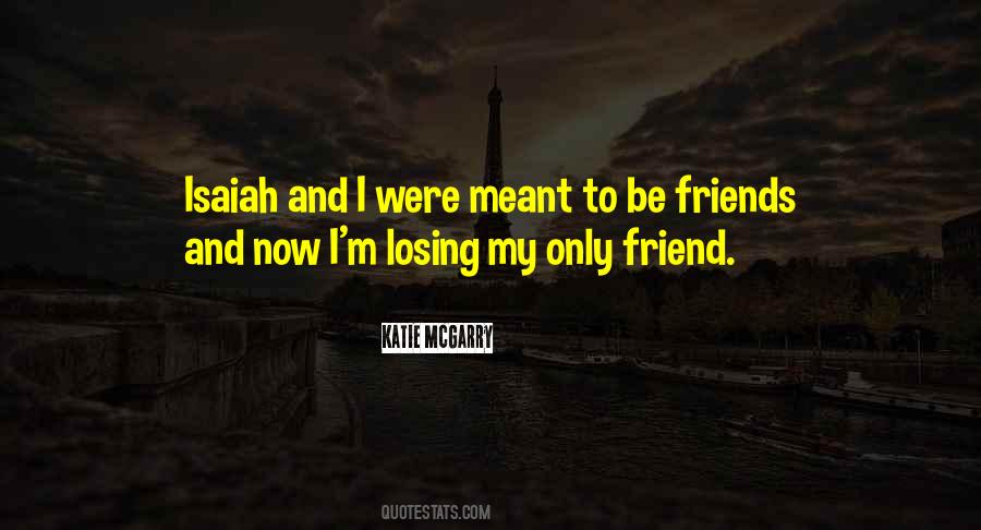 Meant To Be Friends Quotes #296279