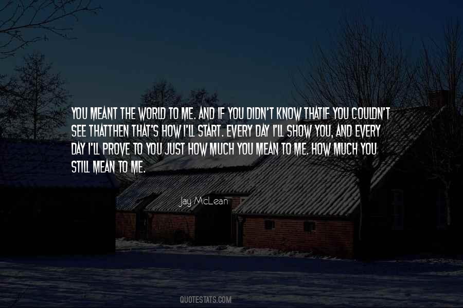Meant To Me Quotes #74262