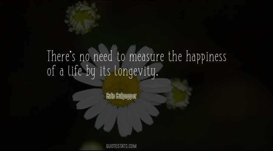 Measure Of Happiness Quotes #1596486
