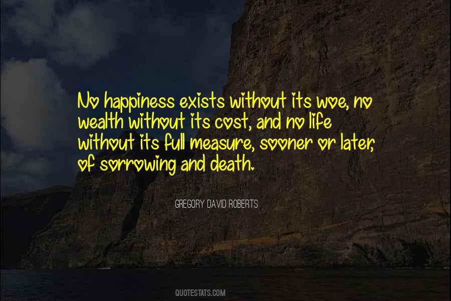 Measure Of Happiness Quotes #1597515