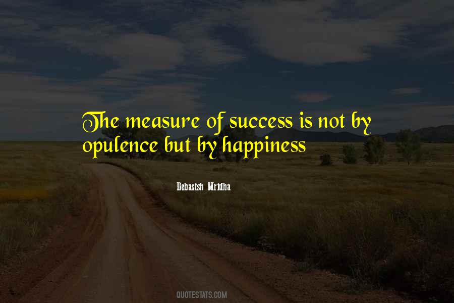 Measure Of Happiness Quotes #544201