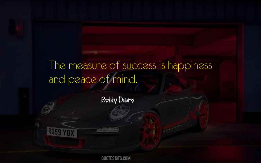 Measure Of Happiness Quotes #932049