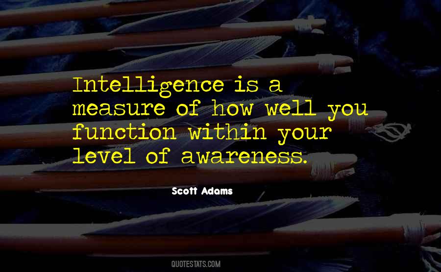 Measure Of Intelligence Quotes #1569186