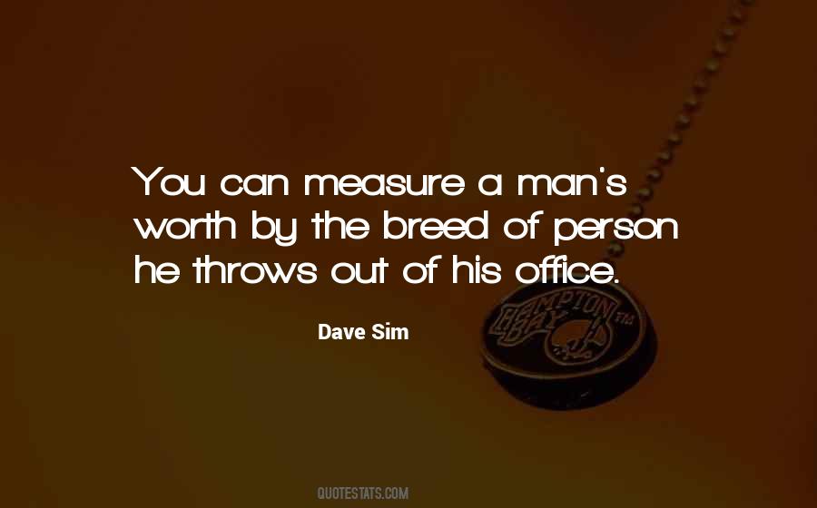 Measure Of Man Quotes #262750