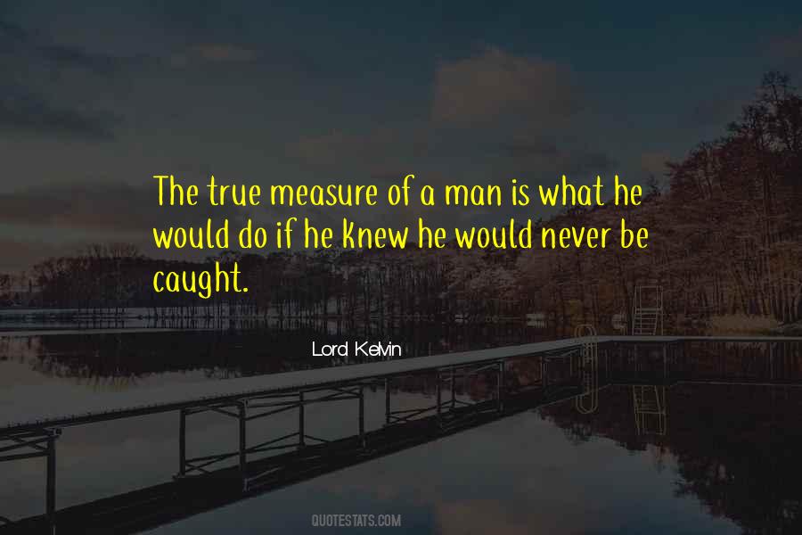 Measure Of Man Quotes #41347