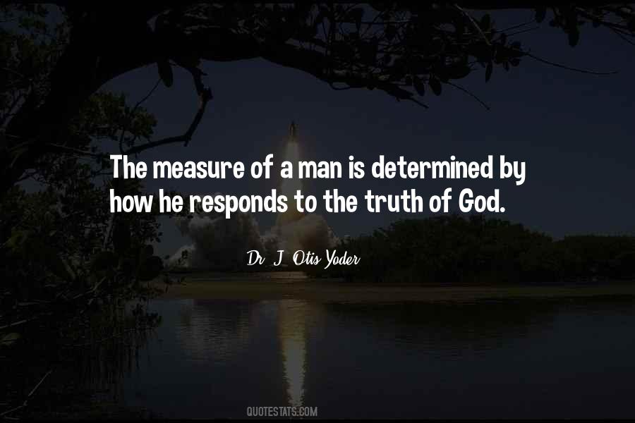 Measure Of Man Quotes #414860