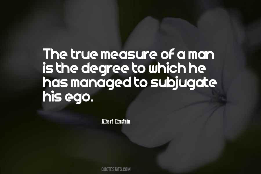 Measure Of Man Quotes #530808
