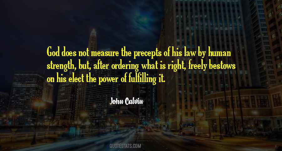 Measure Of Strength Quotes #1108127