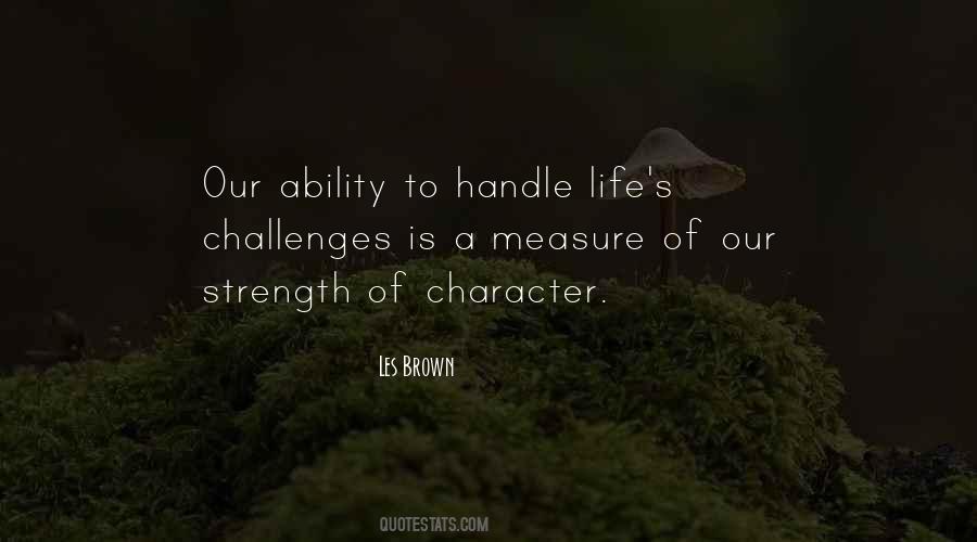 Measure Of Strength Quotes #1680912