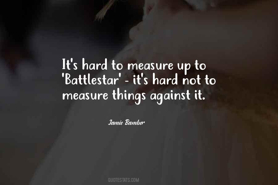 Measure Up Quotes #1313970