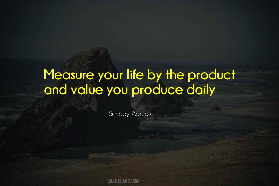 Measure Your Life Quotes #1008836