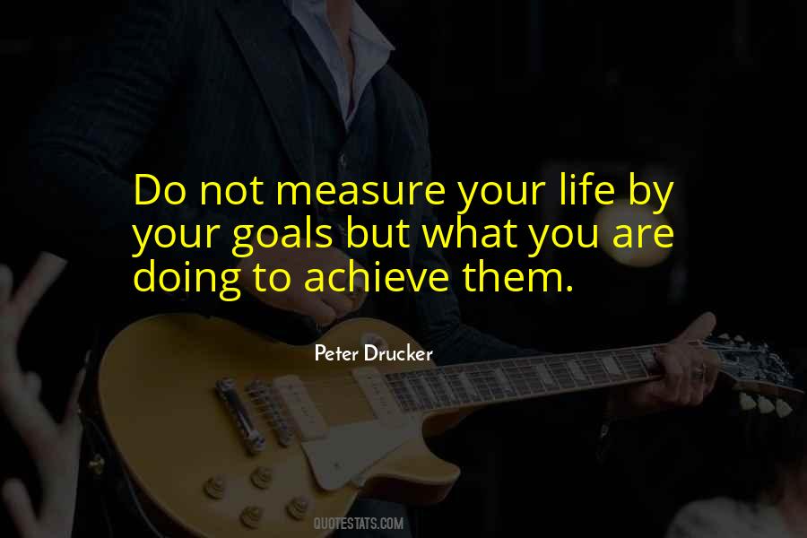 Measure Your Life Quotes #1256898