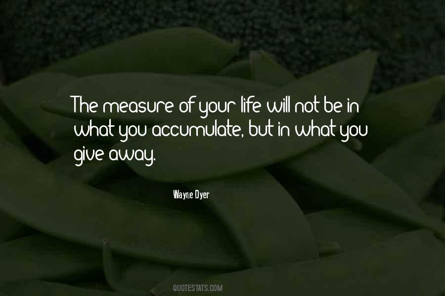 Measure Your Life Quotes #400463