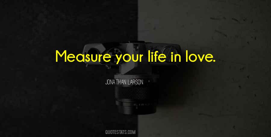 Measure Your Life Quotes #780048