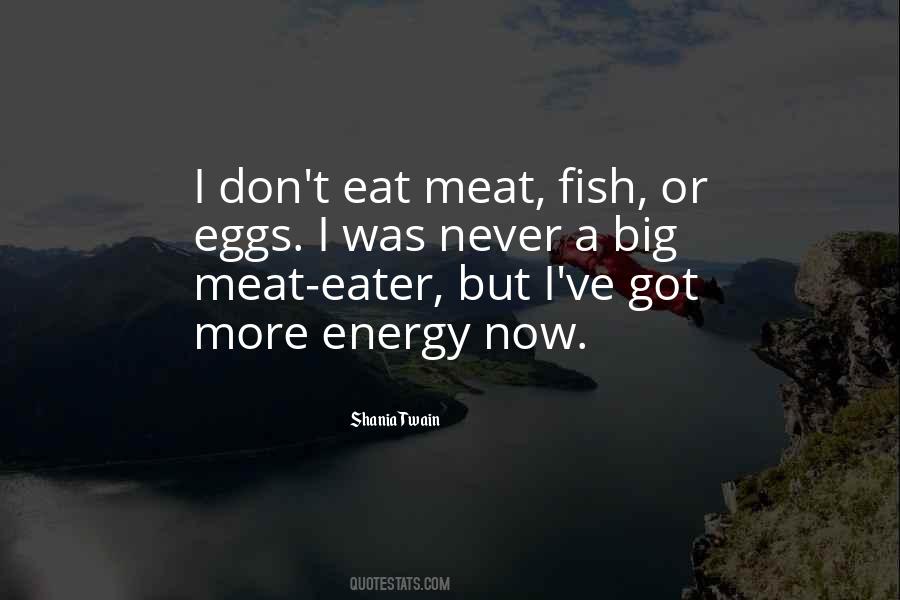 Meat Eater Quotes #75606