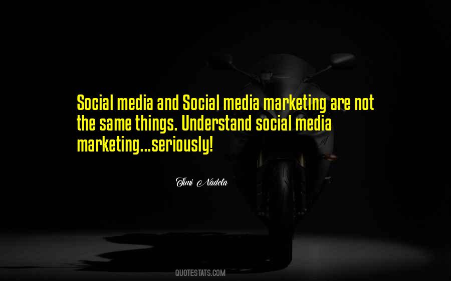 Media And Marketing Quotes #340797
