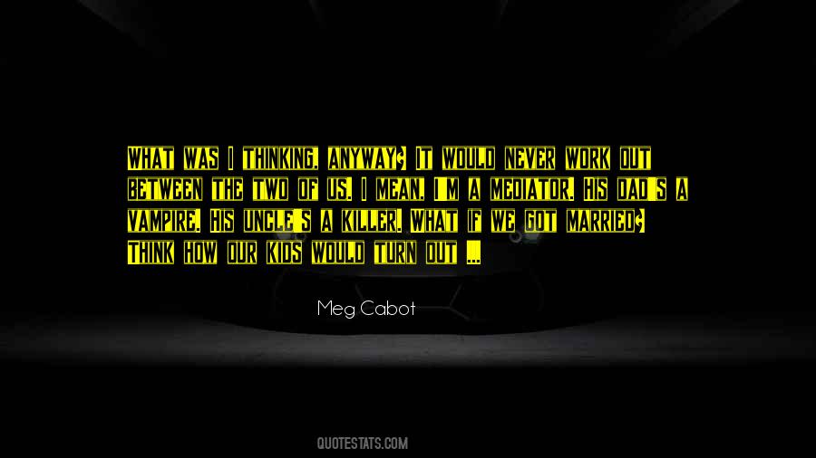 Mediator Meg Cabot Quotes #122454