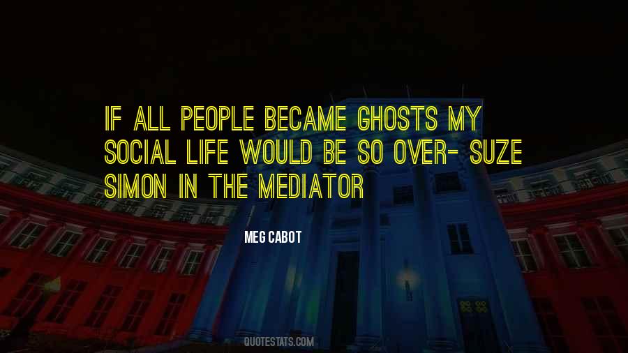 Mediator Meg Cabot Quotes #699878
