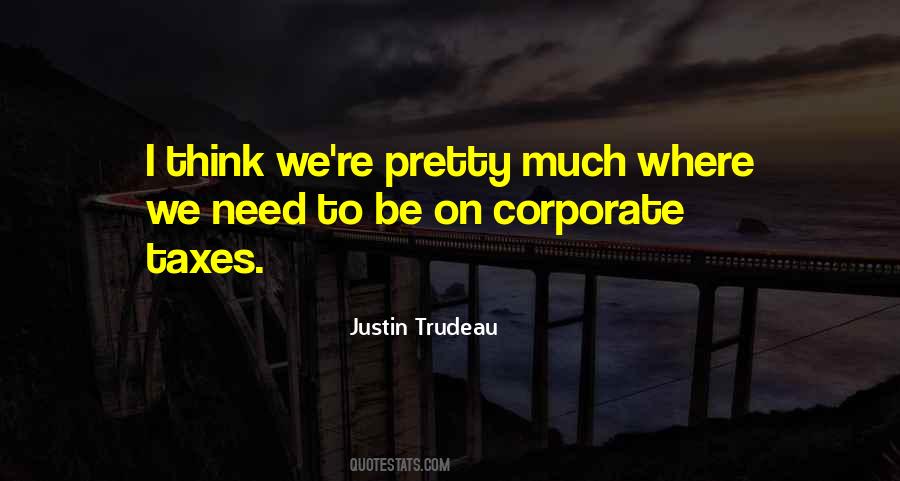 Quotes About Corporate Taxes #1374756