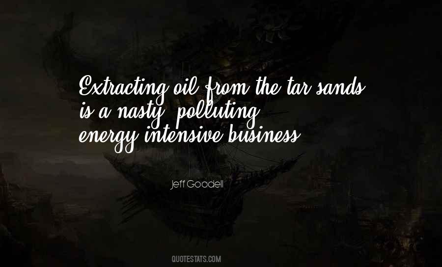 Quotes About Tar Sands #1619493