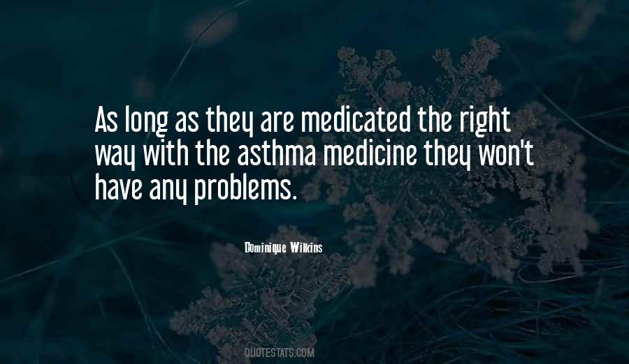 Medicated Quotes #425306