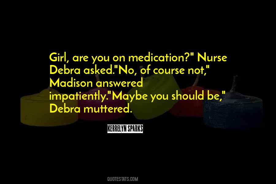 Medication Nurse Quotes #1064921