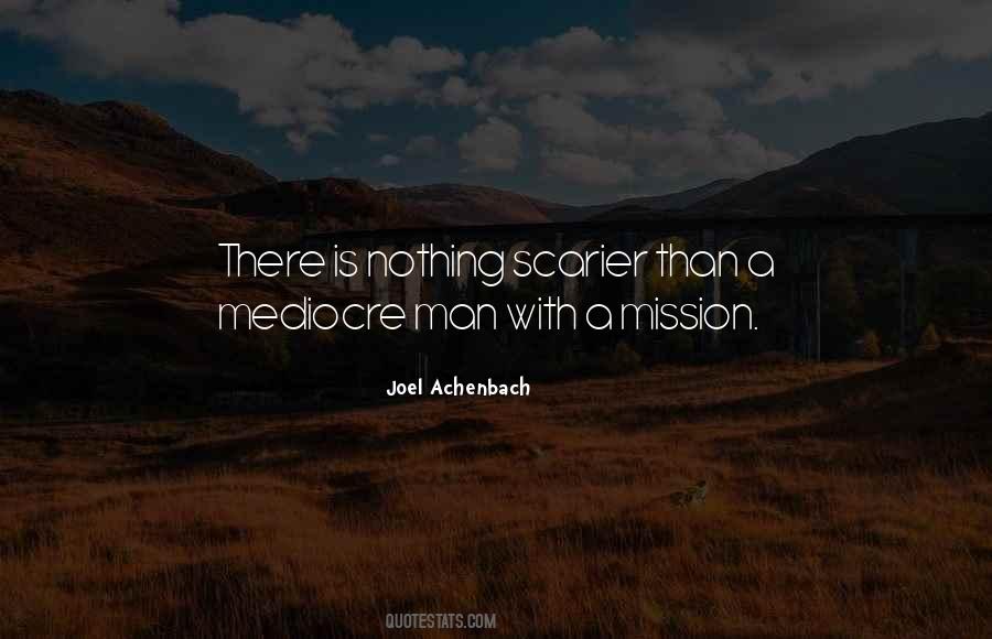 Mediocre Man Quotes #1216775