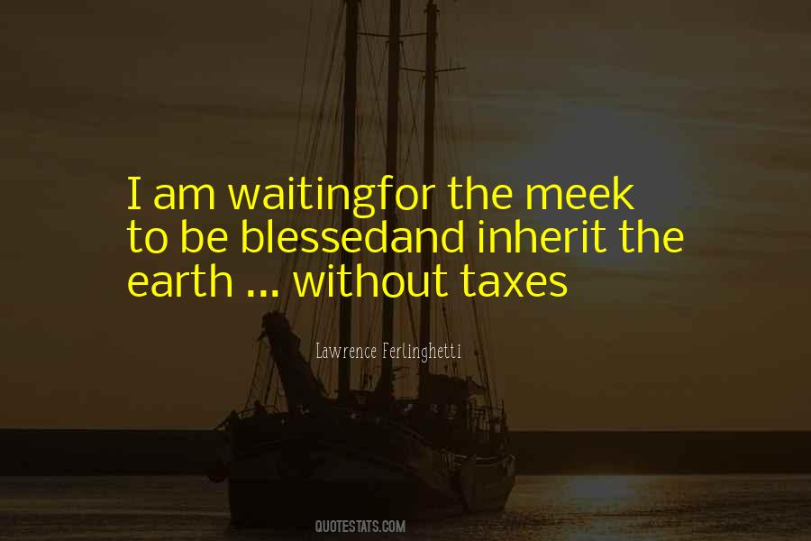 Meek Inherit The Earth Quotes #1074674
