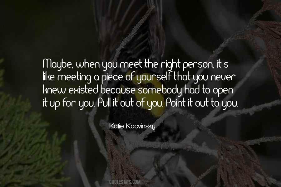 Meet The Right Person Quotes #276885