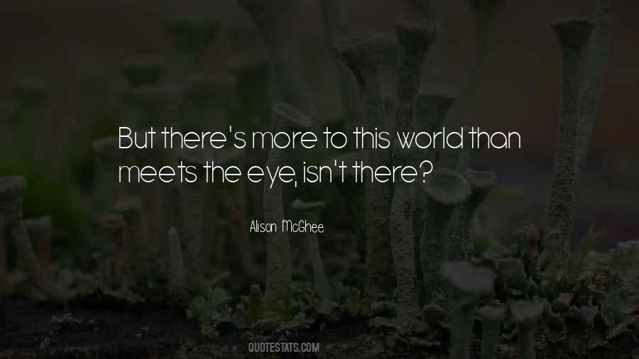 Meets The Eye Quotes #1815081