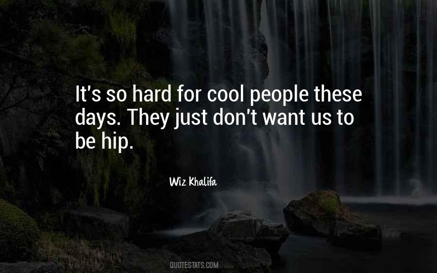 Quotes About Cool People #1242858