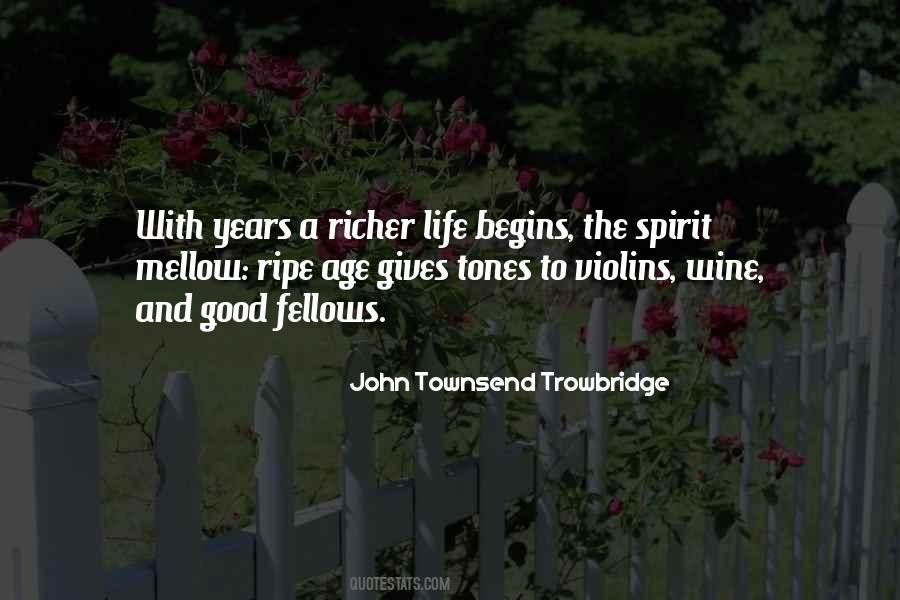 Mellow With Age Quotes #1515910